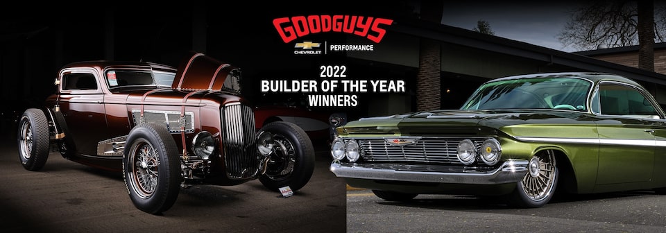 the 2022 goodguys chevrolet performance builder of the year winners