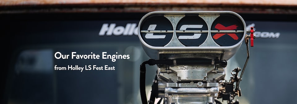 our favorite engines from holley ls fest east